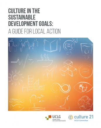 Culture in the SDGs: a Guide for Local Action